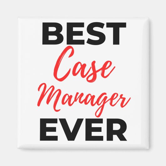 Best Case Manager Ever 2 Magnet (Vorne)