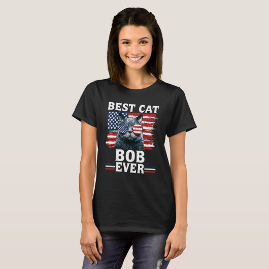 Best Cat Bob Ever American Flag Patriotic 4th Of J T-Shirt (Vorne ganz)