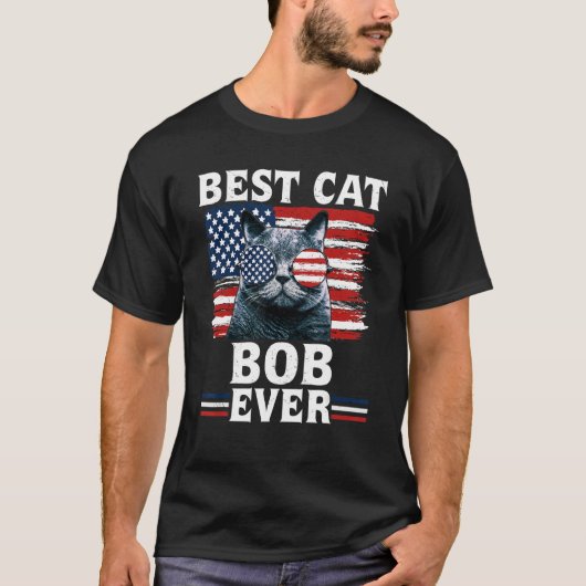 Best Cat Bob Ever American Flag Patriotic 4th Of J T-Shirt (Vorderseite)