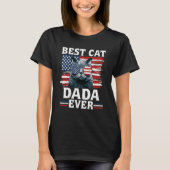 Best Cat Dada Ever American Flag Patriotic 4th Of T-Shirt (Vorderseite)