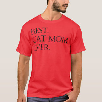 Best Cat Mom Happy Mothers Day T-Shirt