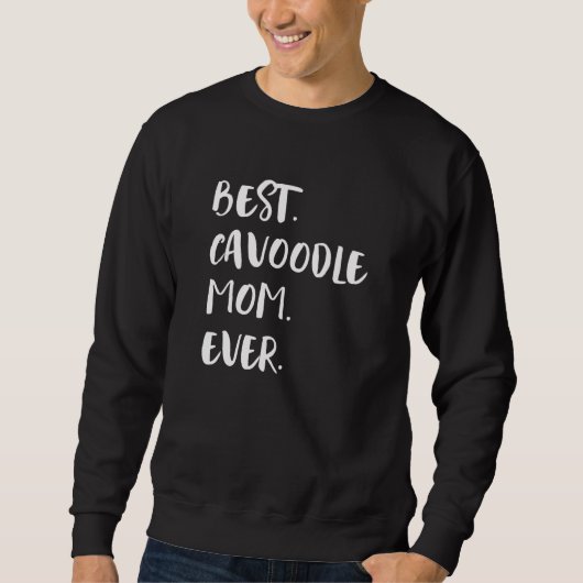 Best Cavoodle Mom Ever Cavapoo Sweatshirt (Vorderseite)