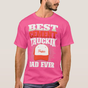 Best Cement Trucks Vater Ever Cement Truck Driver  T-Shirt
