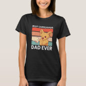 Best Chihuahua Dad Ever Chihuahua  Chihuahua Dog T-Shirt (Vorderseite)
