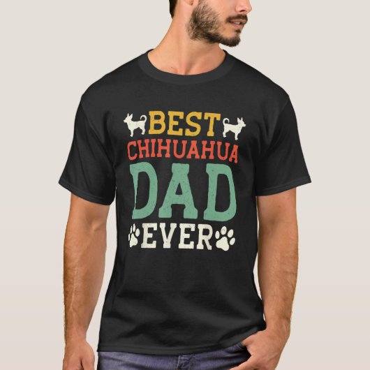 Best Chihuahua Dad Ever Father s Day T-Shirt (Vorderseite)