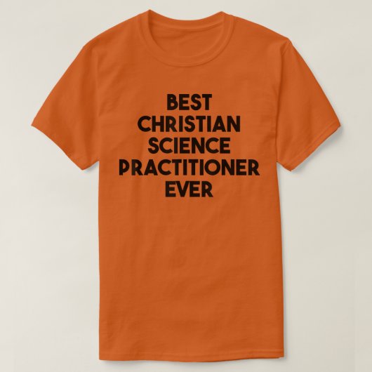 Best Christlich Science Practitioner je 142 T-Shirt (Design vorne)