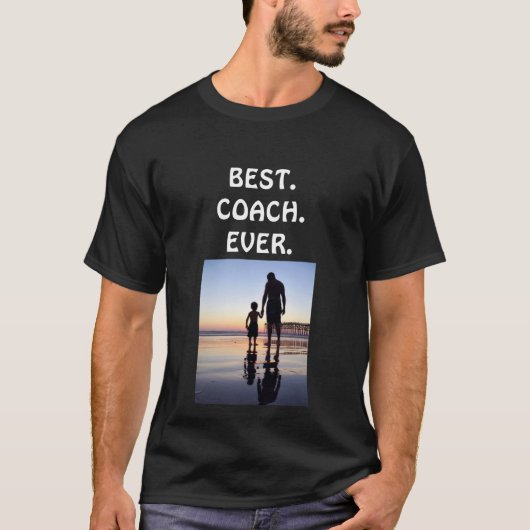 Best Coach Ever T - Shirt individuelles Foto (Vorderseite)