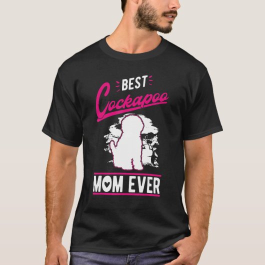 Best Cockapoo Mom Ever T-Shirt (Vorderseite)