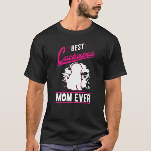 Best Cockapoo Mom Ever   T-Shirt (Vorderseite)