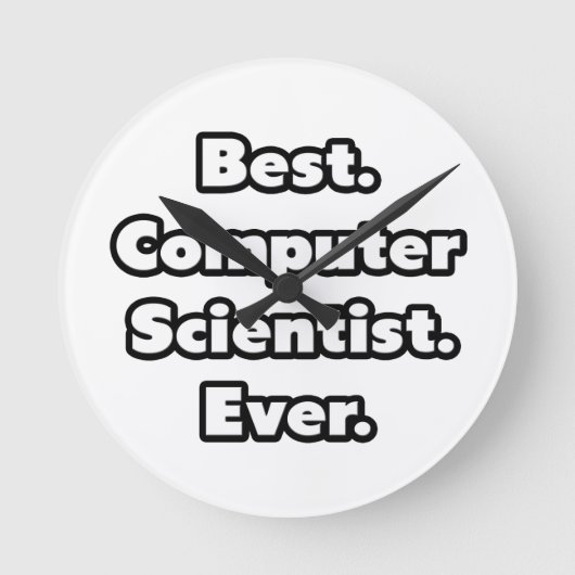 Best. Computer Scientist. Ever. Runde Wanduhr (Vorderseite)