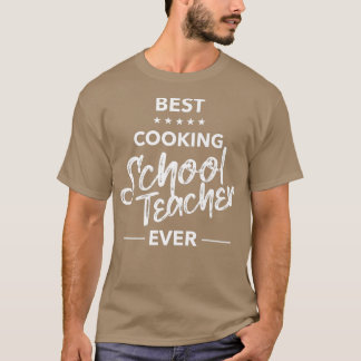 Best Cooking School Teacher je Cool Ranking von T-Shirt
