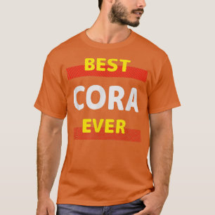 Best Cora Ever Friends Name Buddy Nickname Persona T-Shirt
