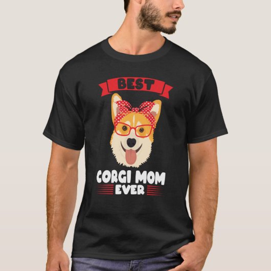 Best Corgi Mom ever Corgi Mom T-Shirt (Vorderseite)