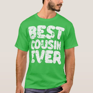 Best Cousin Ever 2 T-Shirt