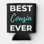 Best Cousin Ever Dosenkühler (Vorderseite)