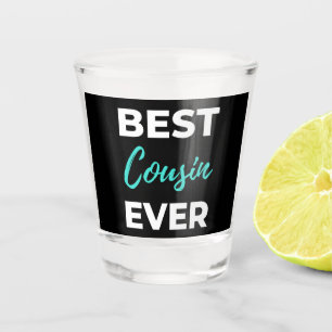 Best Cousin Ever Schnapsglas