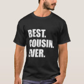 Best Cousin Ever T-Shirt (Vorderseite)