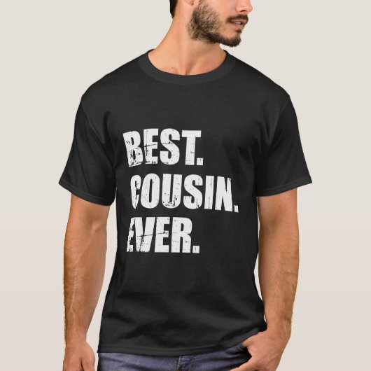 Best Cousin Ever T-Shirt (Vorderseite)