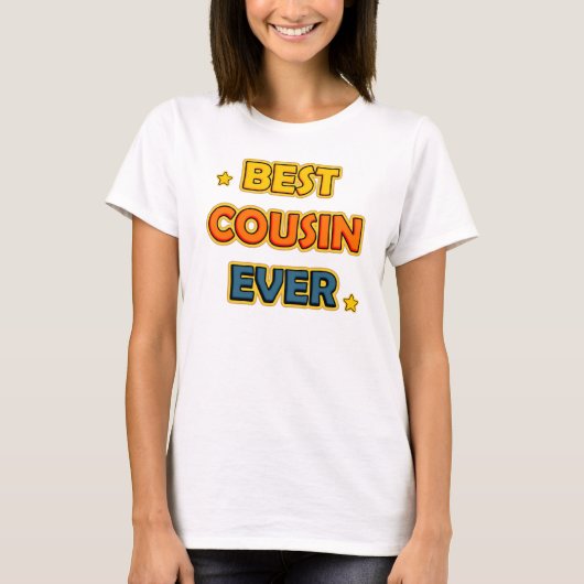 Best Cousin Ever T-Shirt (Vorderseite)
