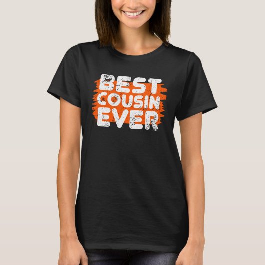 Best Cousin Ever T-Shirt (Vorderseite)