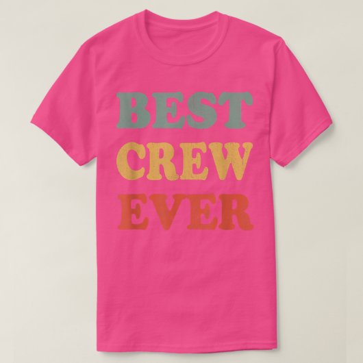 Best Crew Ever Funny Personalized First Name Crew T-Shirt (Design vorne)