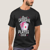 Best Cribbage Player Ever Funny Cribage Game T-Shirt (Vorderseite)