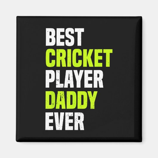 Best Cricket Player Daddy Ever - Cricketing Daddy  Magnet (Vorne)