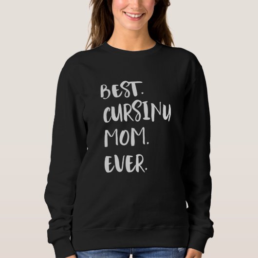 Best Cursinu Mom Ever Sweatshirt (Vorderseite)