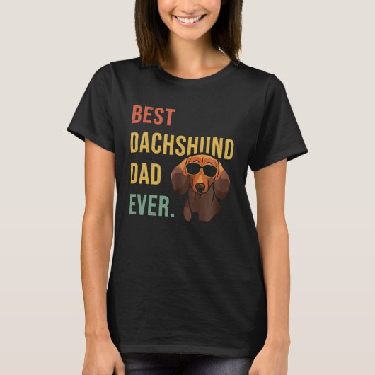 Best Dachshund Dad Ever Daddy Dog Fathers Day T-Shirt (Vorderseite)