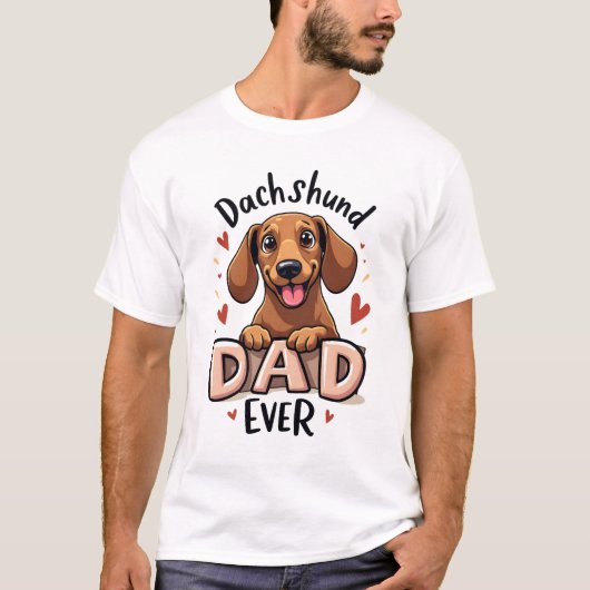 Best Dachshund Dad Ever T Shirt (Vorderseite)