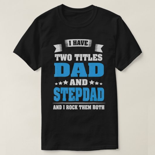 Best Dad And Stepdad Cute Fathers Day Gift From W T-Shirt (Design vorne)