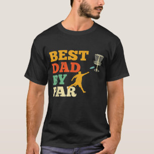 Best Dad By Par Disc Golf Frisbee Golfing Father T-Shirt