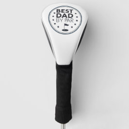 Best Dad By Par Golf Badge Design Headcover