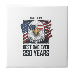 Best Dad Ever 250 Jahre Patriotischer Adler Dad T- Fliese