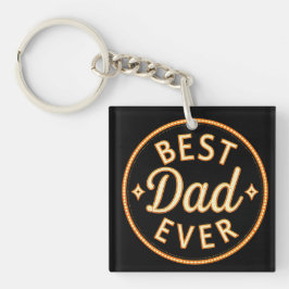 Best Dad Ever – Bold, Proud & Stylish Schlüsselanhänger