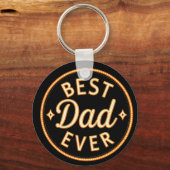Best Dad Ever  – Bold, Proud & Stylish Schlüsselanhänger (Vorderseite)