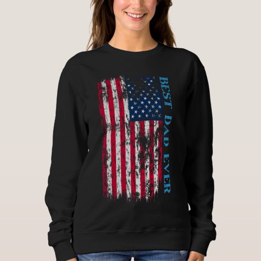 Best dad ever Father s day Sweatshirt (Vorderseite)