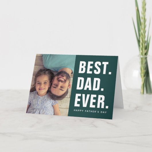 Best. Dad. Ever. Father's Day Photo Card Karte (Vorderseite)