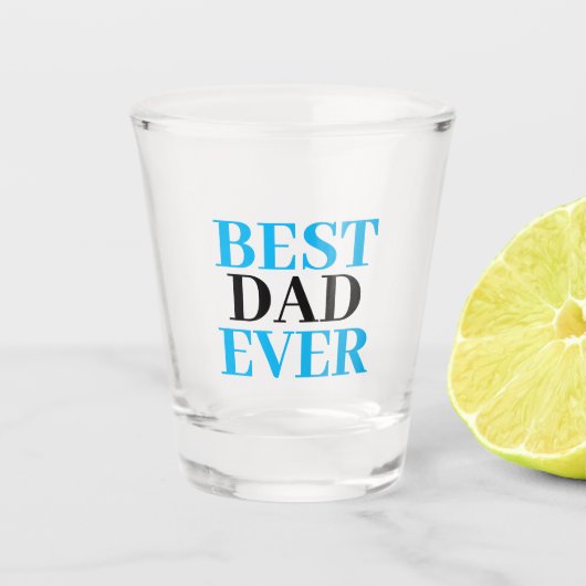 Best Dad Ever- Father's Day Schnapsglas (Vorderseite)