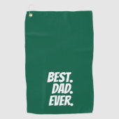 'Best. Dad. Ever.' Green White Heartfelt Golfhandtuch (Vorderseite)