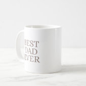 Best Dad Ever Minimalist Taupe Art Kaffeetasse (Vorderseite Links)