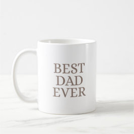 Best Dad Ever Minimalist Taupe Art Kaffeetasse