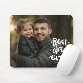 Best Dad ever Photo Father's Day Gift Daughter Mousepad
