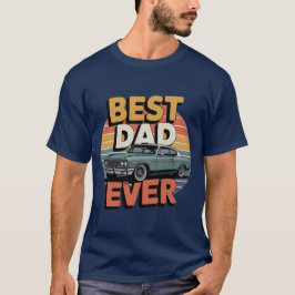 Best Dad Ever Retro Vintage Teal Muscle Car T-Shirt