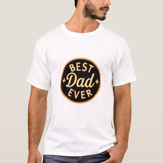 Best Dad Ever T-Shirts – Bold, Proud & Stylish! (Vorderseite)