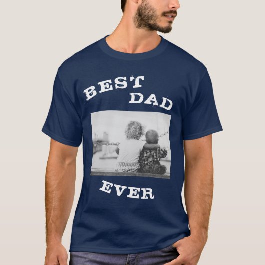 Best Dad Ever Typography Father's Day Foto T-Shirt (Vorderseite)