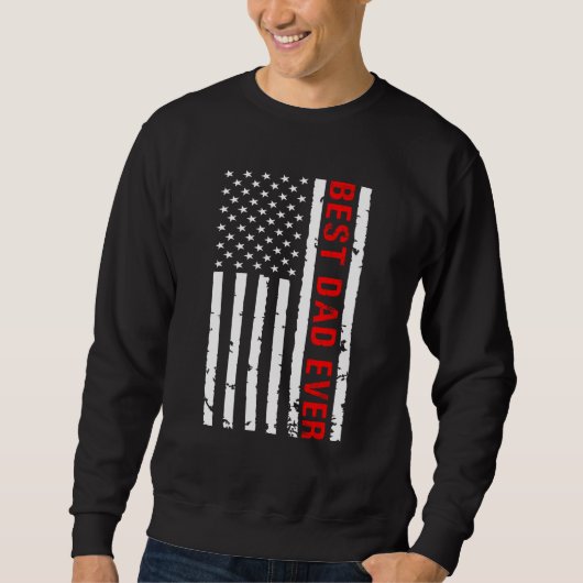 Best Dad Ever with American Flag Sweatshirt (Vorderseite)