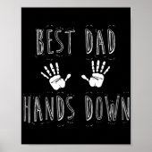 Best Dad Hands Down Fathers D Poster (Vorne)