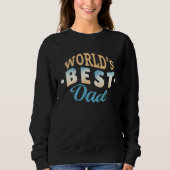 Best Dad Present Father s Day Sweatshirt (Vorderseite)