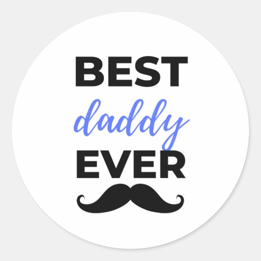 Best Daddy Ever Black Runder Aufkleber (Vorderseite)